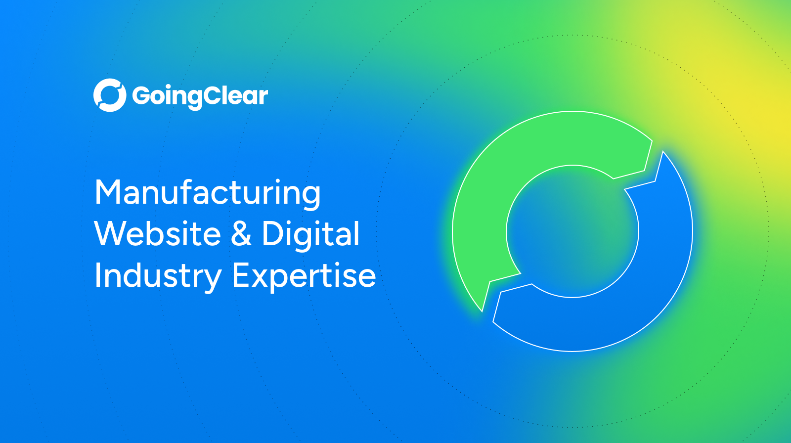 Manufacturing Web Design & Web Development | GoingClear